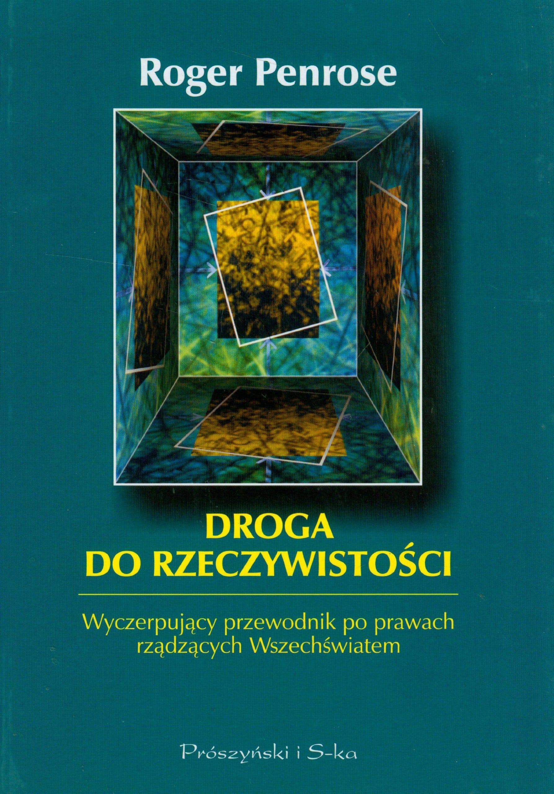 Roger Penrose - "Droga do rzeczywistości"